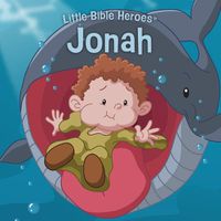 Cover image for Little Bible Heroes: Jonah