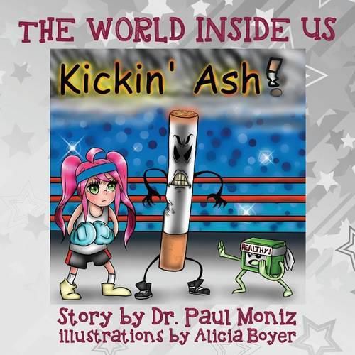 The World Inside Us: Kickin' Ash!