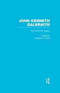 Cover image for John Kenneth Galbraith: The Economic Legacy