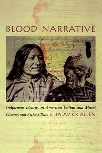 Cover image for Blood Narrative: Indigenous Identity in American Indian and Maori Literary and Activist Texts