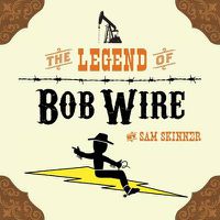 Cover image for The Legend of Bob Wire