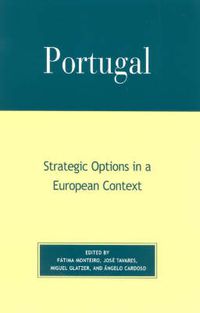 Cover image for Portugal: Strategic Options in a European Context