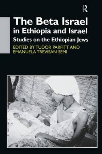 Cover image for The Beta Israel in Ethiopia and Israel: Studies on the Ethiopian Jews