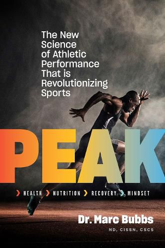 Cover image for Peak: The New Science of Athletic Performance That is Revolutionizing Sports