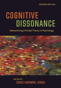 Cover image for Cognitive Dissonance: Reexamining a Pivotal Theory in Psychology