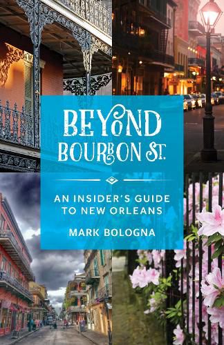 Cover image for Beyond Bourbon St.: An Insider's Guide to New Orleans