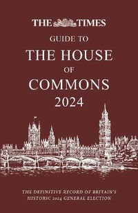 Cover image for The Times Guide to the House of Commons 2024