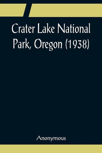 Cover image for Crater Lake National Park, Oregon (1938)