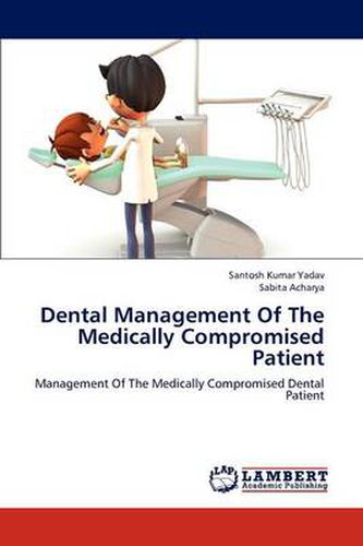 Cover image for Dental Management Of The Medically Compromised Patient