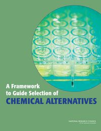 Cover image for A Framework to Guide Selection of Chemical Alternatives