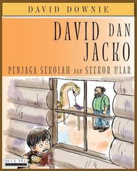 Cover image for David dan Jacko: Penjaga Sekolah Dan Seekor Ular (Indonesian Edition)