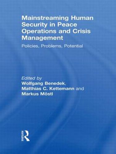 Cover image for Mainstreaming Human Security in Peace Operations and Crisis Management: Policies, Problems, Potential