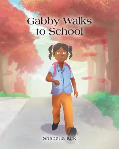 Cover image for Gabby Walks to School