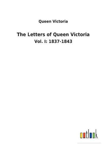 The Letters of Queen Victoria