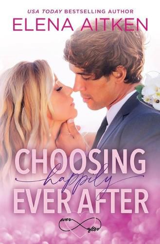 Cover image for Choosing Happily Ever After