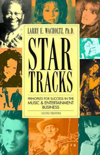 Cover image for Star Tracks: Principles for Success in the Music & Entertainment Business