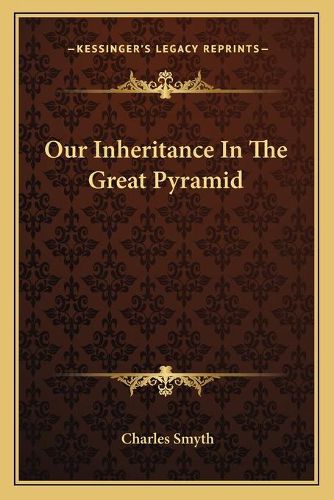 Cover image for Our Inheritance in the Great Pyramid