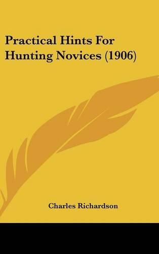 Cover image for Practical Hints for Hunting Novices (1906)