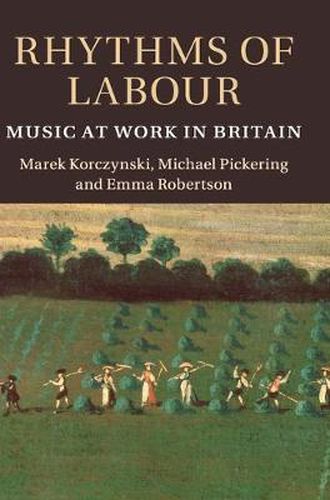 Cover image for Rhythms of Labour: Music at Work in Britain