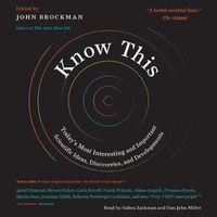 Cover image for Know This Lib/E: Today's Most Interesting and Important Scientific Ideas, Discoveries, and Developments