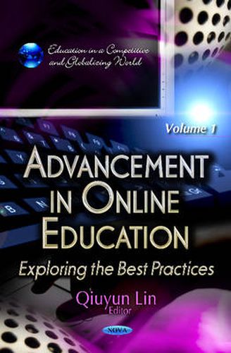 Cover image for Advancement in Online Education: Volume 1 -- Exploring the Best Practices