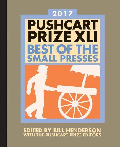 The Pushcart Prize XLI: Best of the Small Presses