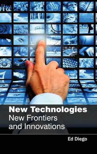 Cover image for New Technologies: New Frontiers and Innovations