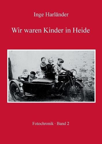 Cover image for Wir waren Kinder in Heide: Fotochronik