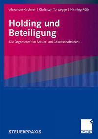 Cover image for Holding und Beteiligung: Die Organschaft im Steuer- und Gesellschaftsrecht