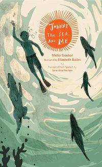 Cover image for Johnny, the Sea, and Me
