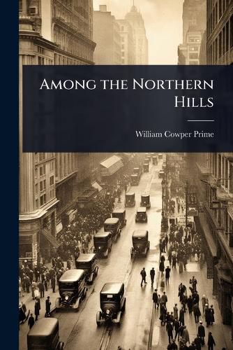 Cover image for Among the Northern Hills