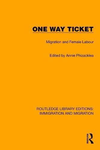 Cover image for One Way Ticket: Migration and Female Labour