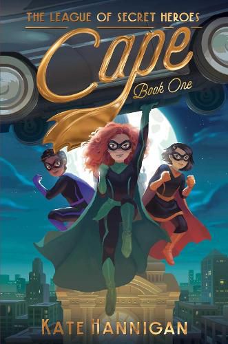 Cape (The League of Secret Heroes, Book One)