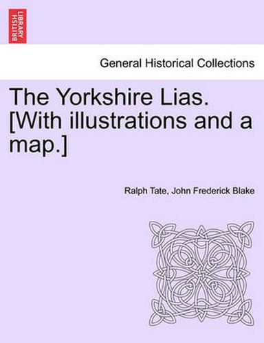 Cover image for The Yorkshire Lias. [With illustrations and a map.]