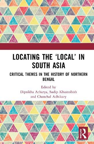 Cover image for Locating the 'Local' in South Asia