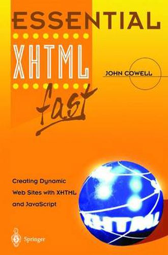 Essential XHTML fast: Creating Dynamic Web Sites with XHTML and JavaScript