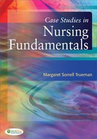 Cover image for Case Studies in Nursing Fundamentals 1e