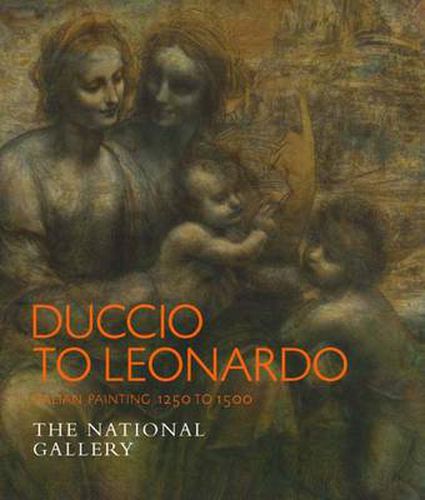 Cover image for Duccio to Leonardo: Renaissance Painting 1250-1500