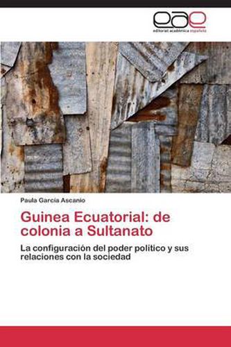 Cover image for Guinea Ecuatorial: de colonia a Sultanato