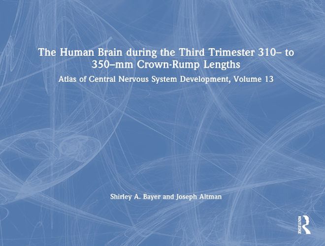 The Human Brain during the Third Trimester 310- to 350-mm Crown-Rump Lengths