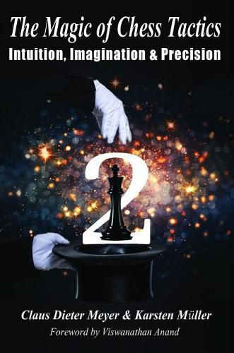 Cover image for The Magic of Chess Tactics 2: Intuition, Imagination & Precision