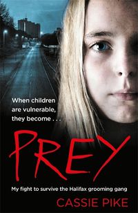 Cover image for Prey: My Fight to Survive the Halifax Grooming Gang