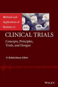 Cover image for Methods and Applications of Statistics in Clinical Trials, Volume 1 and Volume 2: Concepts, Principles, Trials, and Designs