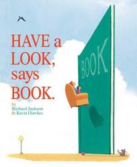 Cover image for Have a Look, Says Book.