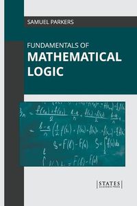 Cover image for Fundamentals of Mathematical Logic