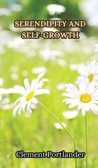 Cover image for Serendipity and Self-Growth