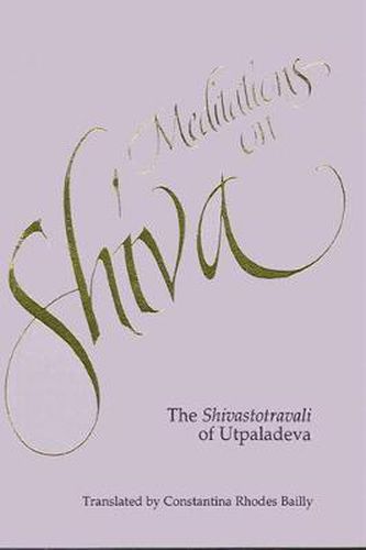 Cover image for Meditations on Shiva: The Shivastotravali of Utpaladeva