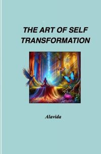 Cover image for The Art of Self Transformation