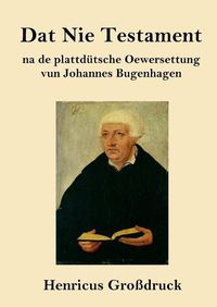 Cover image for Dat Nie Testament (Grossdruck): na de plattdutsche Oewersettung