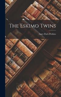 Cover image for The Eskimo Twins